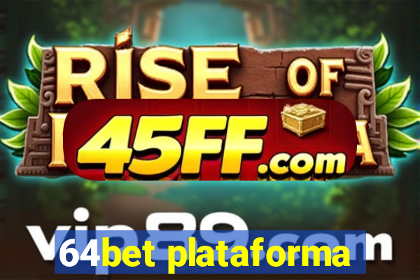 64bet plataforma